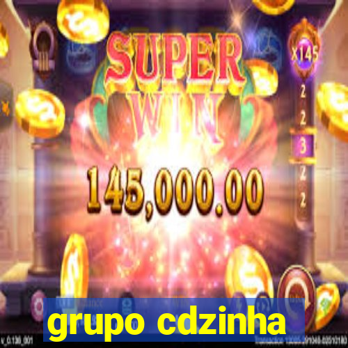 grupo cdzinha